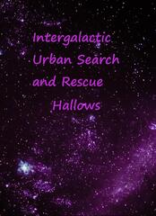 Intergalactic Urban Search and Rescue: Hallows